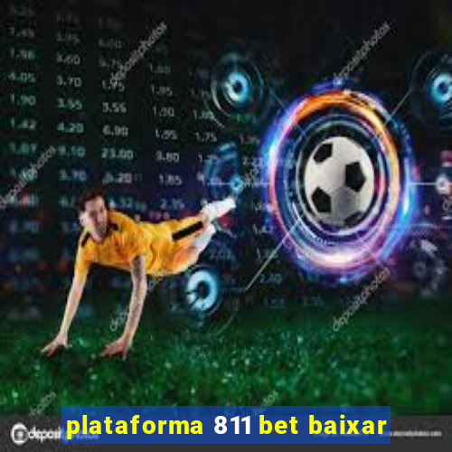 plataforma 811 bet baixar